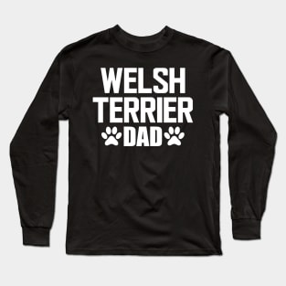 Welsh Terrier Dad - Welsh Terrier Dog Dad Long Sleeve T-Shirt